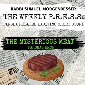 The Mysterious Meat - Parshas Emor