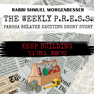 Keep Building - Parshas Bamidbar